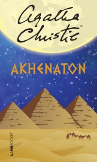 Akhenaton - Agatha Christie