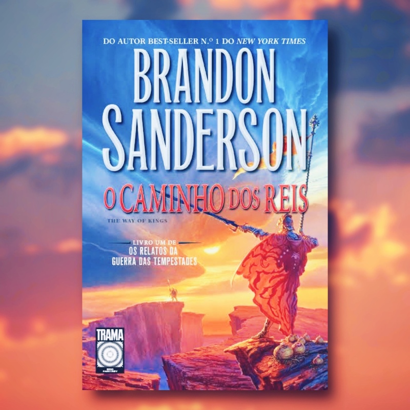 Resenha | O Caminho dos Reis – Brandon Sanderson